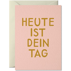 Heute ist dein Tag - Schmidt's Papeterie