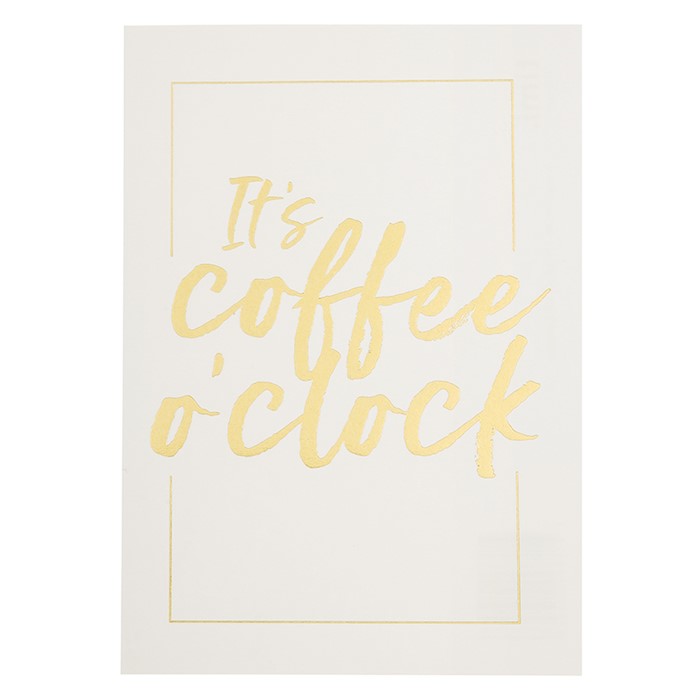 It's Coffee O'clock - Schmidt's Papeterie