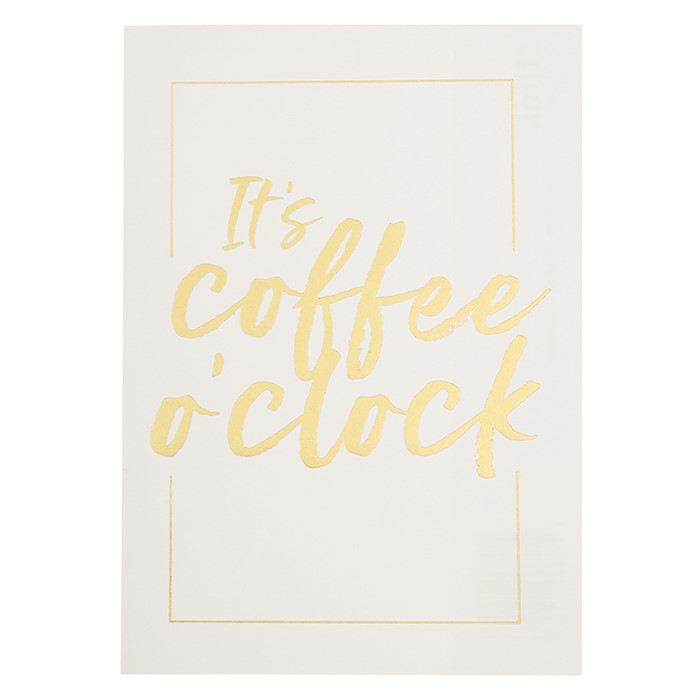 It's Coffee O'clock - Schmidt's Papeterie