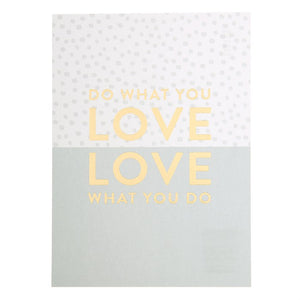 Do what you love - Schmidt's Papeterie