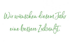 Wir wünschen diesem Jahr eine bessere Zukunft. - Schmidt's Papeterie