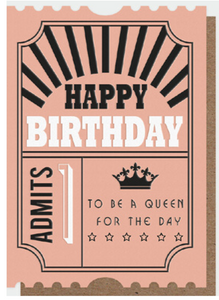 Happy Birthday "Ticket" Queen - Schmidt's Papeterie