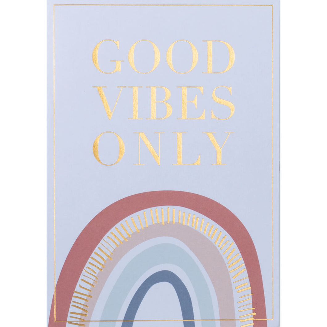 Good vibes only - Schmidt's Papeterie
